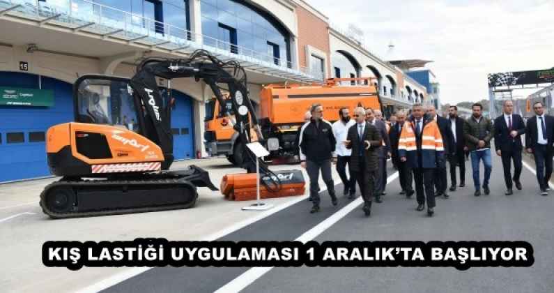 KIŞ LASTİĞİ UYGULAMASI 1 ARALIK’TA BAŞLIYOR