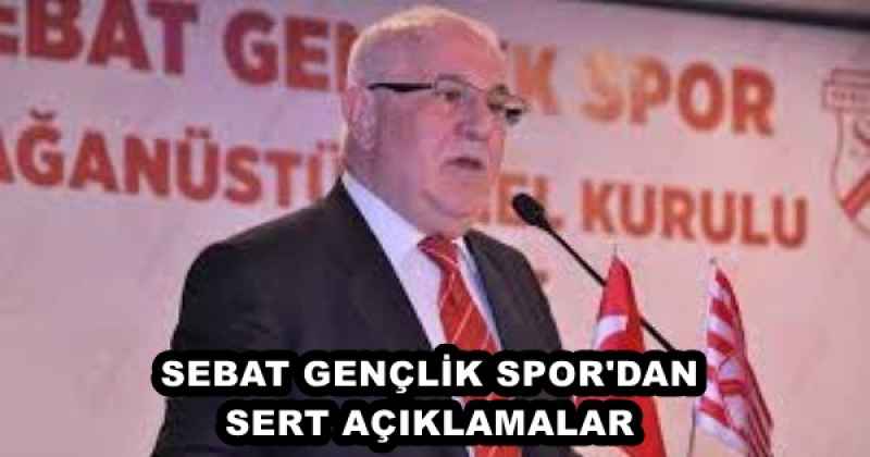 SEBATSPOR'DAN SERT AÇIKLAMALAR!