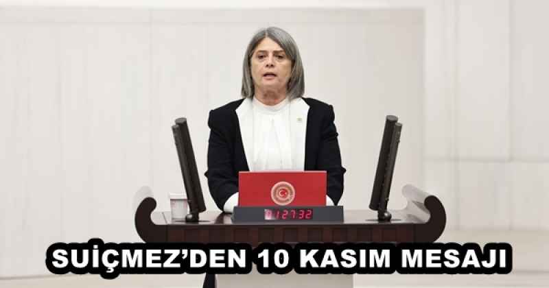 SUİÇMEZ’DEN 10 KASIM MESAJI