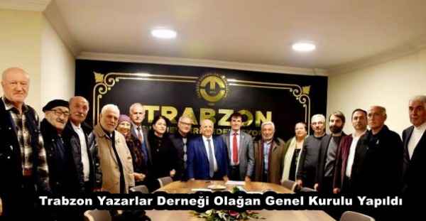 Trabzon Yazarlar Derneği Olağan Genel Kurulu Yapıldı