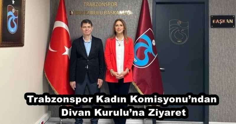 Trabzonspor Kadın Komisyonu’ndan Divan Kurulu’na Ziyaret