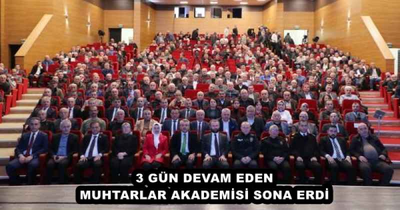 3 GÜN DEVAM EDEN MUHTARLAR AKADEMİSİ SONA ERDİ