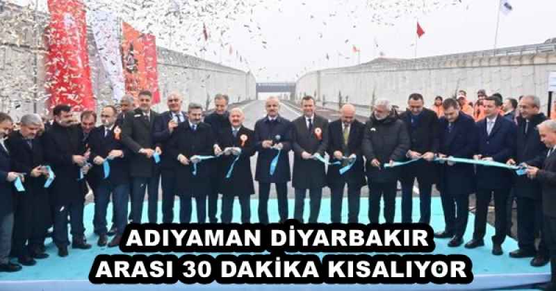 ADIYAMAN DİYARBAKIR ARASI 30 DAKİKA KISALIYOR