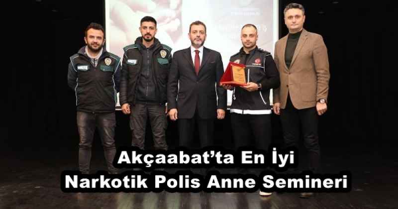 Akçaabat’ta En İyi Narkotik Polis Anne Semineri