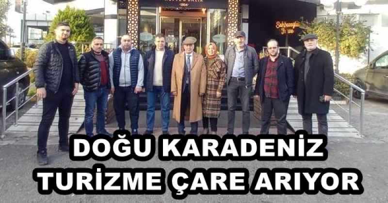 DOĞU KARADENİZ TURİZME ÇARE ARIYOR