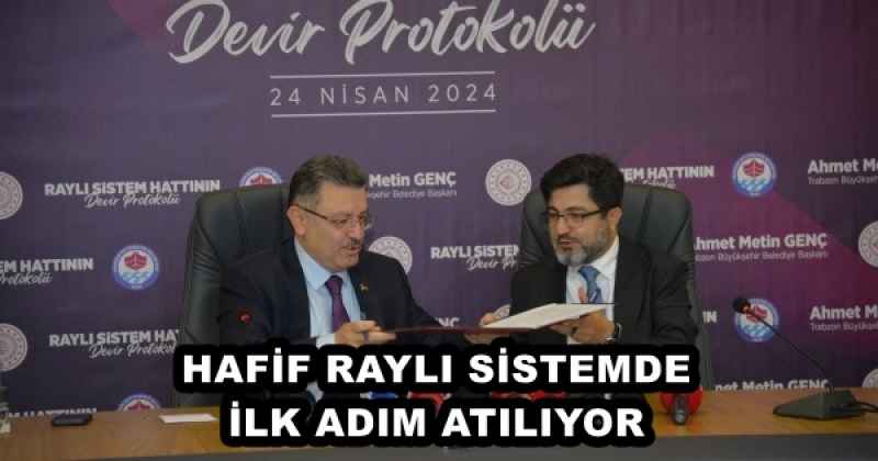 HAFİF RAYLI SİSTEMDE İLK ADIM ATILIYOR