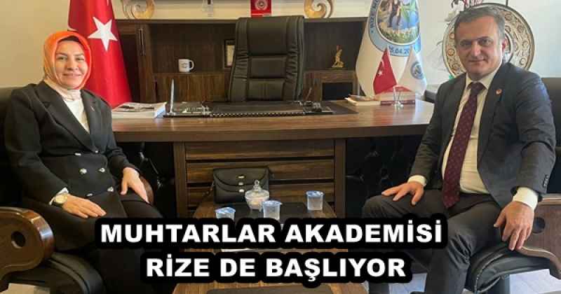 MUHTARLAR AKADEMİSİ RİZE DE BAŞLIYOR