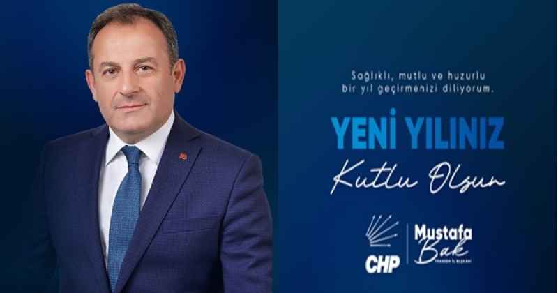 MUSTAFA BAK CHP İL BAŞKANI YENİ YIL