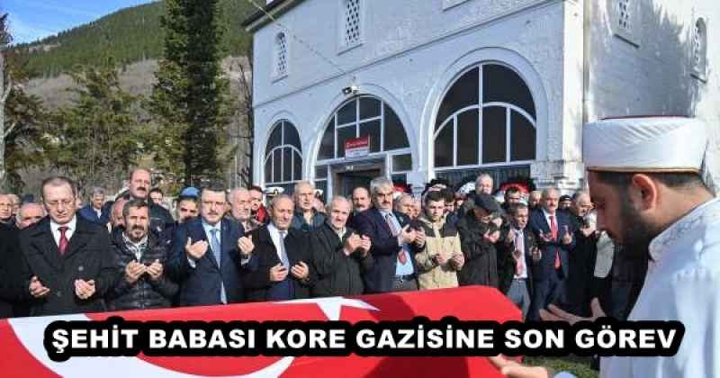 ŞEHİT BABASI KORE GAZİSİNE SON GÖREV