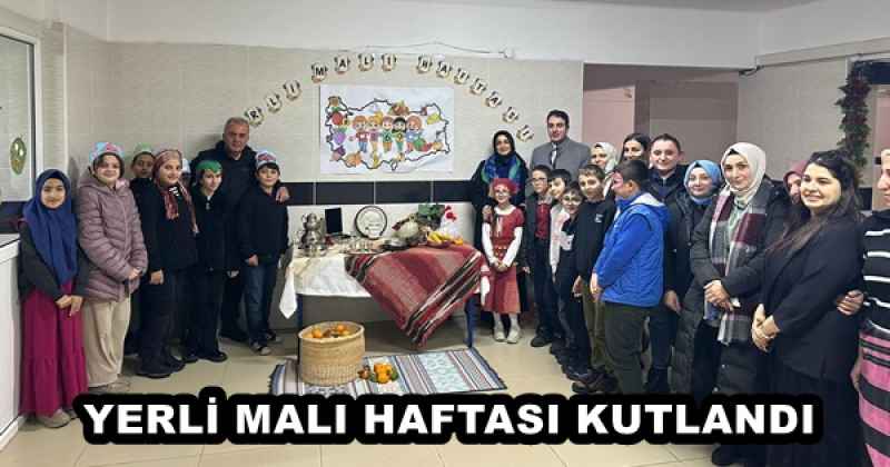 YERLİ MALI HAFTASI KUTLANDI