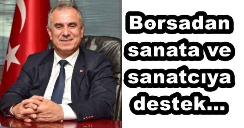 Borsadan sanata destek…