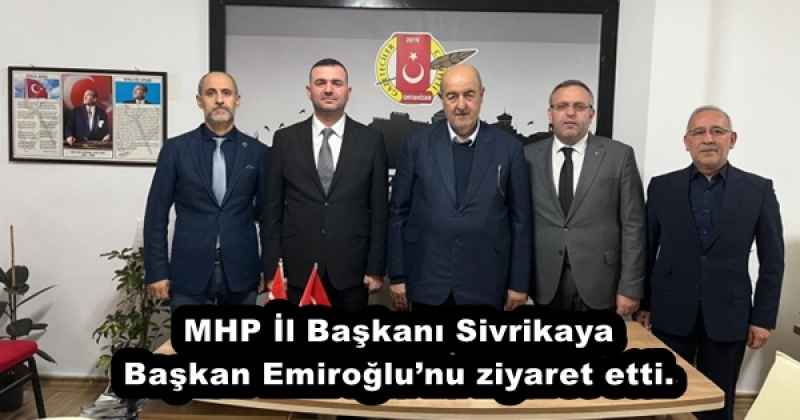 MHP İl Başkanı Sivrikaya Başkan Emiroğlu’nu ziyaret etti.