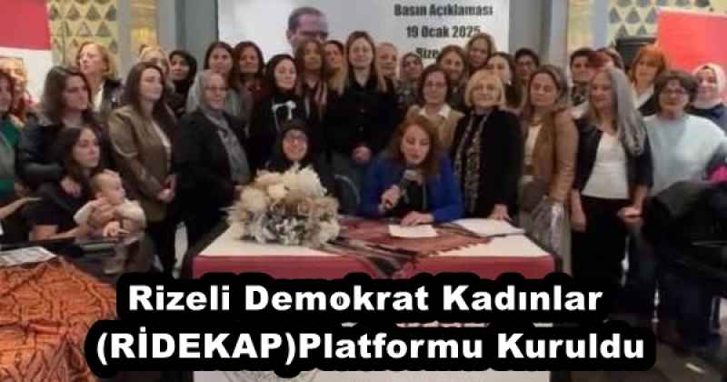 Rizeli Demokrat Kadınlar (RİDEKAP)Platformu Kuruldu