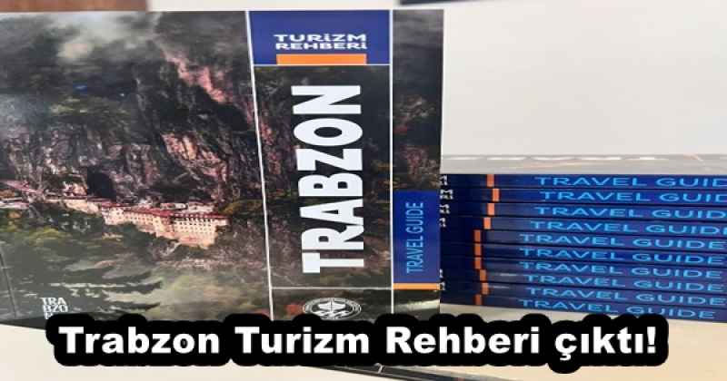 Trabzon Turizm Rehberi çıktı!