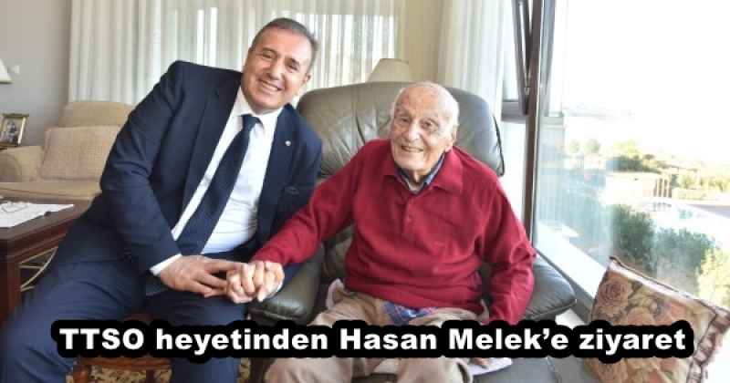 TTSO heyetinden Hasan Melek’e ziyaret